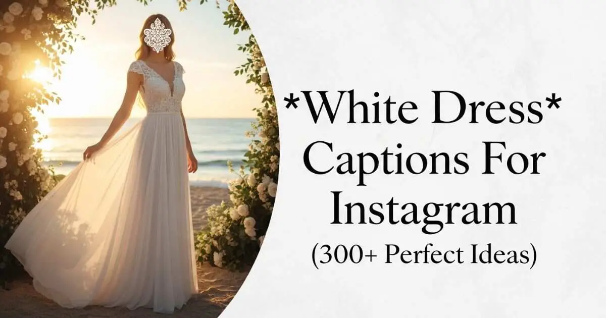 Woman in elegant white dress posing for Instagram with 300+ perfect captions