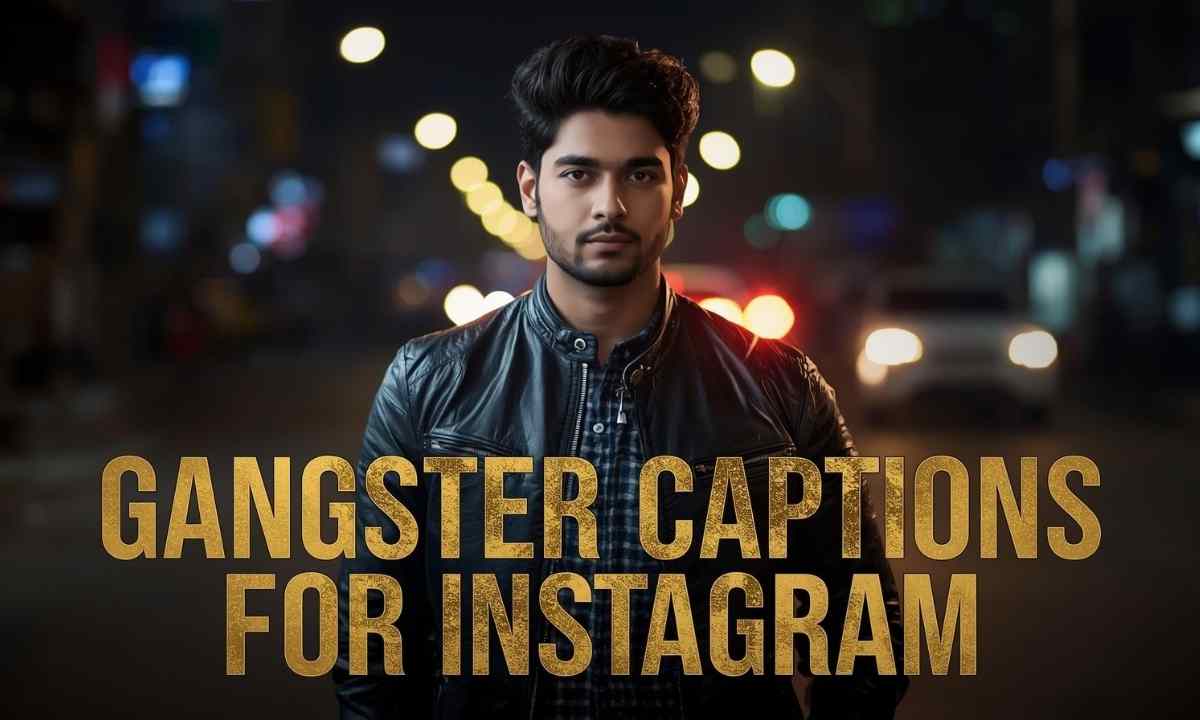 gangster captions for instagram with attitude and bold confidence